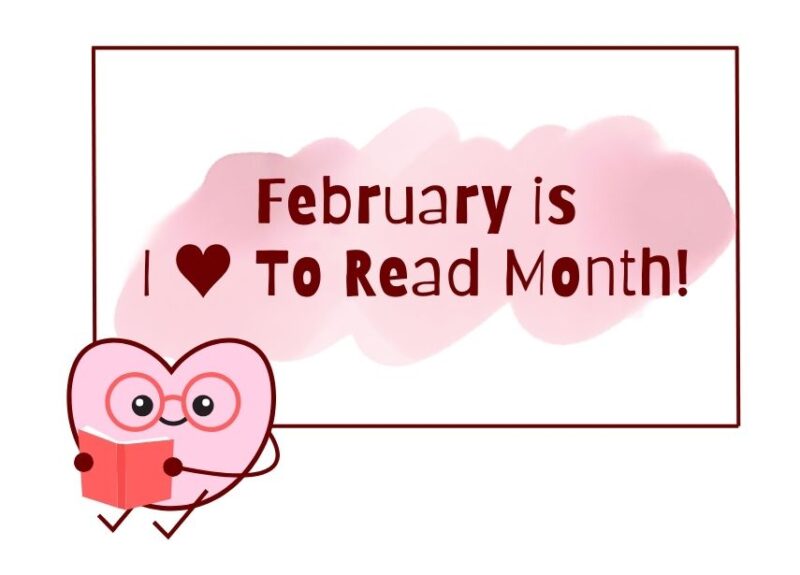 February is I love to read month