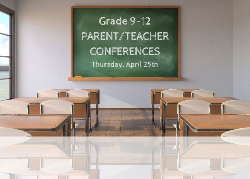 Gr. 9-12 parent/teacher conferences - April 25